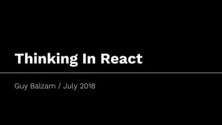 Thinking in react 2018 | PPT
