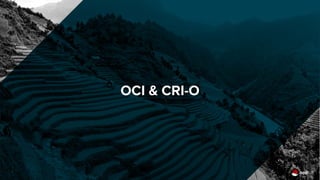 OCI & CRI-O
 