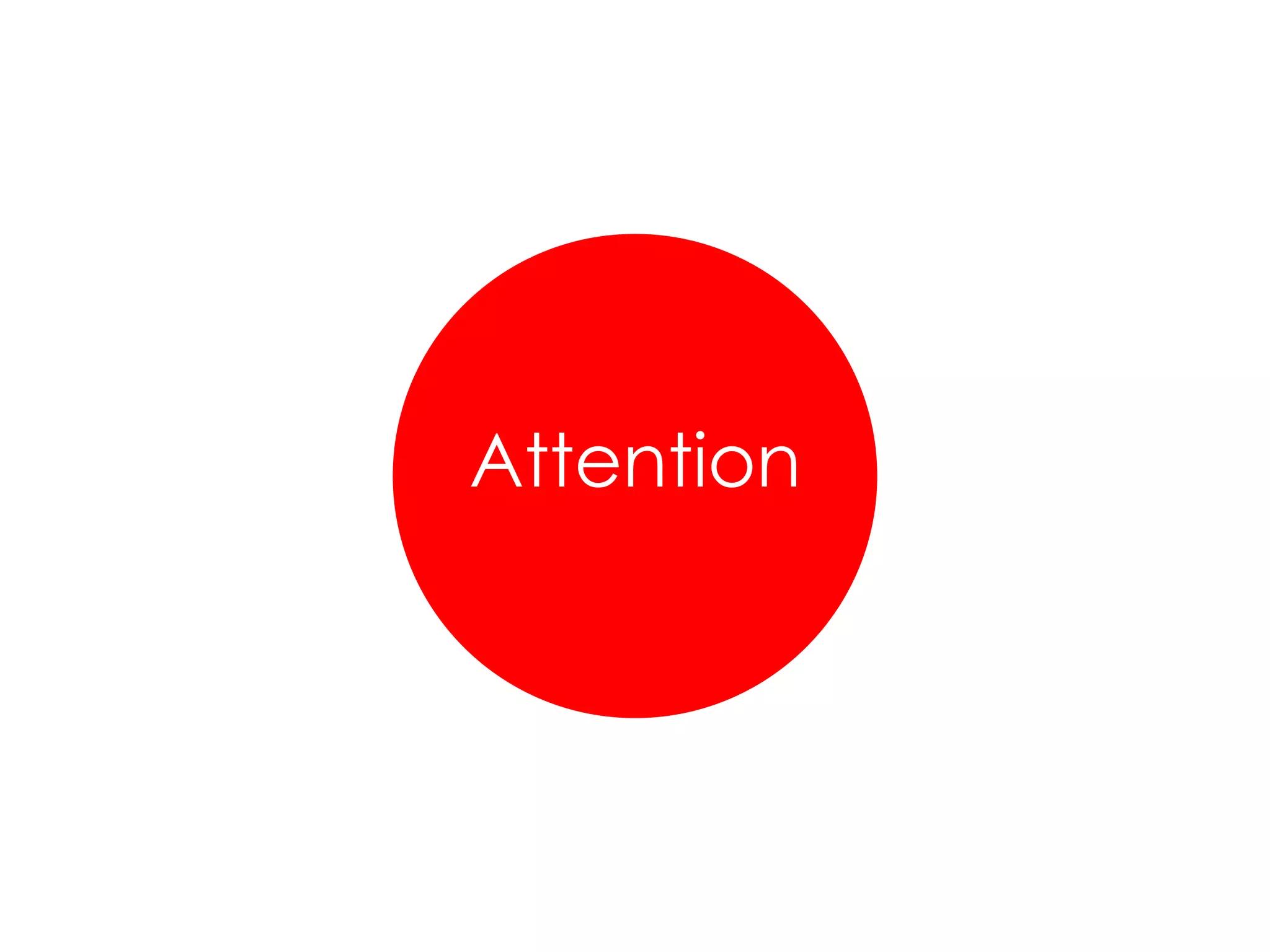 Attention