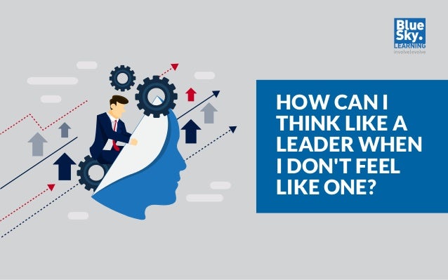 Thinking Like A Leader Bluesky Learning Thinking Like A Leader Bluesky Learning