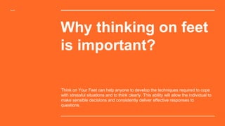 Thinking on your feet | PPTX