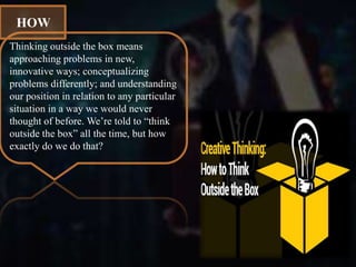 Thinking out of the box | PPTX