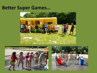 Better Super Games…