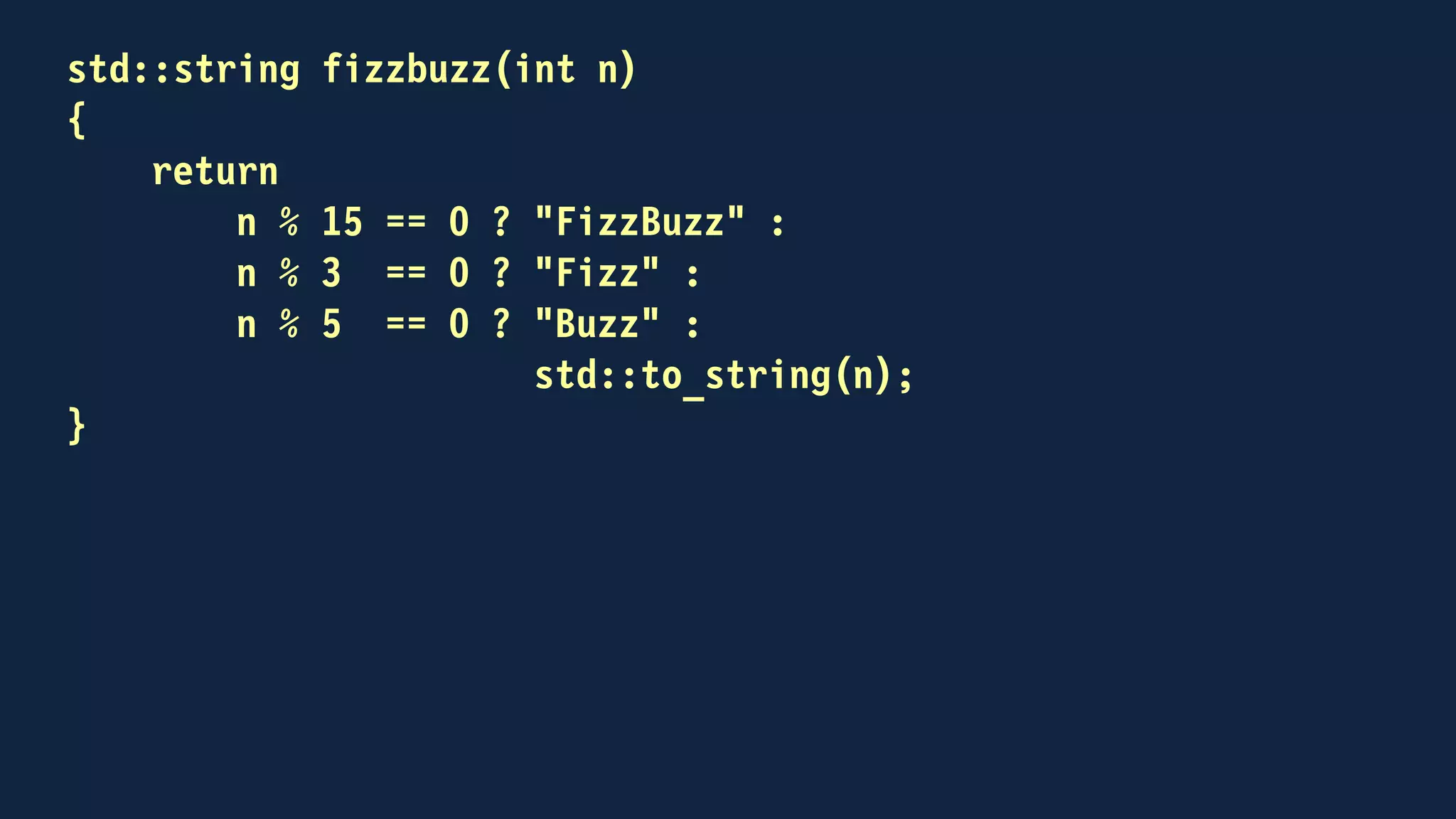 void fizzbuzzer(channel<int> & in, channel<std::string> & out)
{
for (;;)
{
int n;
in.receive(n);
out.send(fizzbuzz(n));
}
}
 