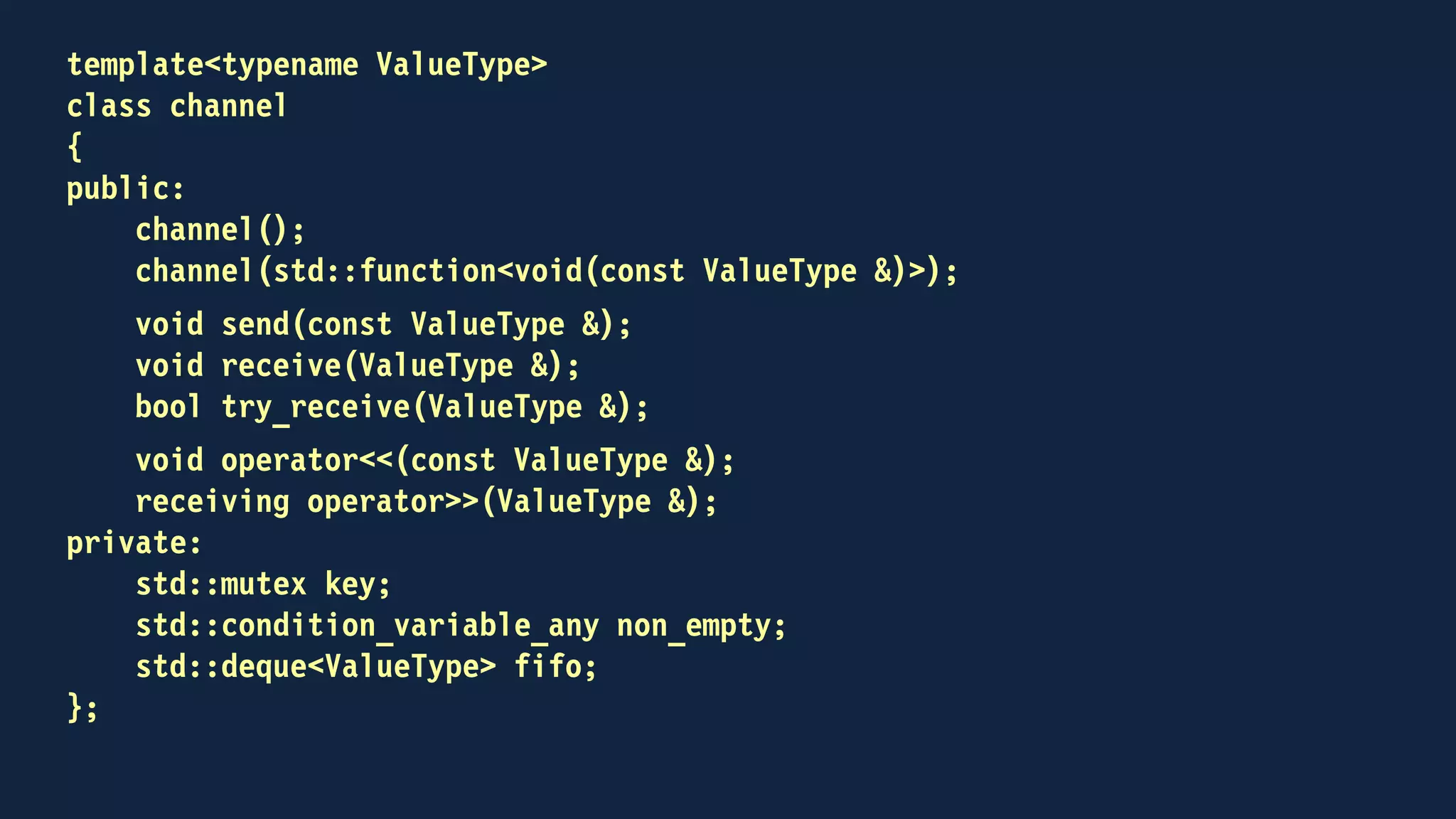 int main()
{
channel<int> out;
channel<std::any> back(
[](const any & received)
{
if (received.type() == typeid(std::exception_ptr))
std::rethrow_exception(any_cast<std::exception_ptr>(received));
});
std::thread fizzbuzzing(fizzbuzzer, out, back)
...
}
 