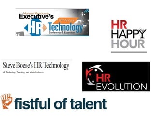 Presenter Info
• Steve Boese
• Co-Chair HR Technology Conference
• HR Exec Magazine Technology Editor
• Host of HR Happy H...