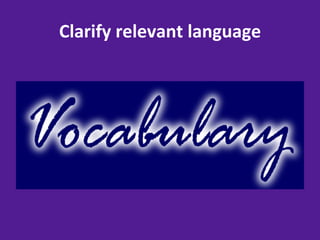 Clarify	
  relevant	
  language	
  
 