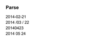 Parse
2014-02-21
2014 /03 / 22
20140423
2014 05 24
 