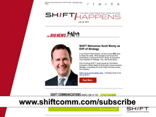 www.shiftcomm.com/subscribe
 