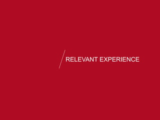 RELEVANT EXPERIENCE
3
7
 
