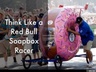 Think Like a Red Bull Soapbox Racer: Tips from #TeamHaikuDeck