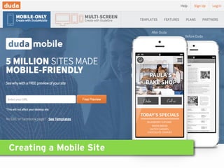 Creating a Mobile Site
 