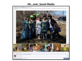 Oh…and…Social	
  Media	
  
 