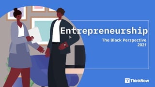 ThinkNow Entrepreneurship 2021