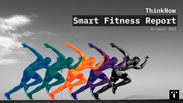 ThinkNow Smart Fitness: The Rise of Connected Fitness and Community