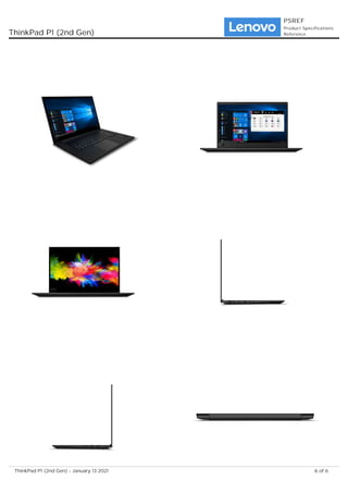ThinkPad P1 (2nd Gen)
PSREF
Product Specifications
Reference
6 of 6
ThinkPad P1 (2nd Gen) - January 13 2021
 