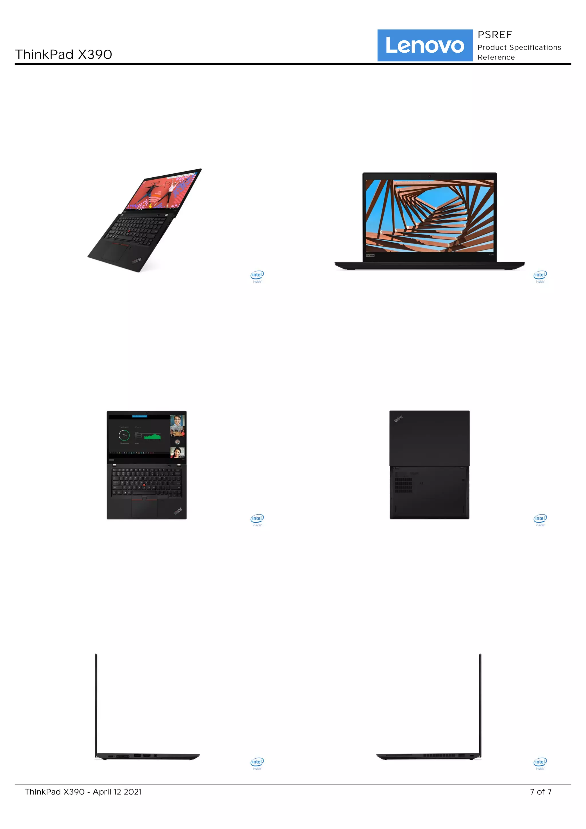 ThinkPad X390
PSREF
Product Specifications
Reference
7 of 7
ThinkPad X390 - April 12 2021
 