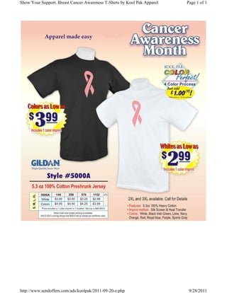 Show Your Support. Breast Cancer Awareness T-Shirts by Kool Pak Apparel   Page 1 of 1




http://www.sendoffers.com/ads/koolpak/2011-09-20-e.php                     9/28/2011
 