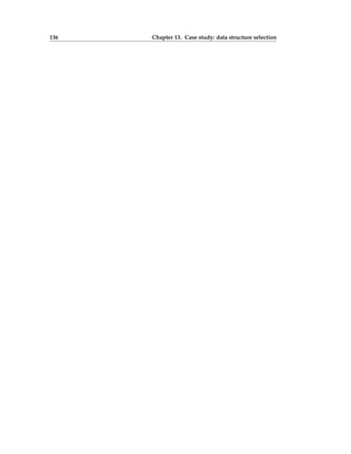 136 Chapter 13. Case study: data structure selection
 