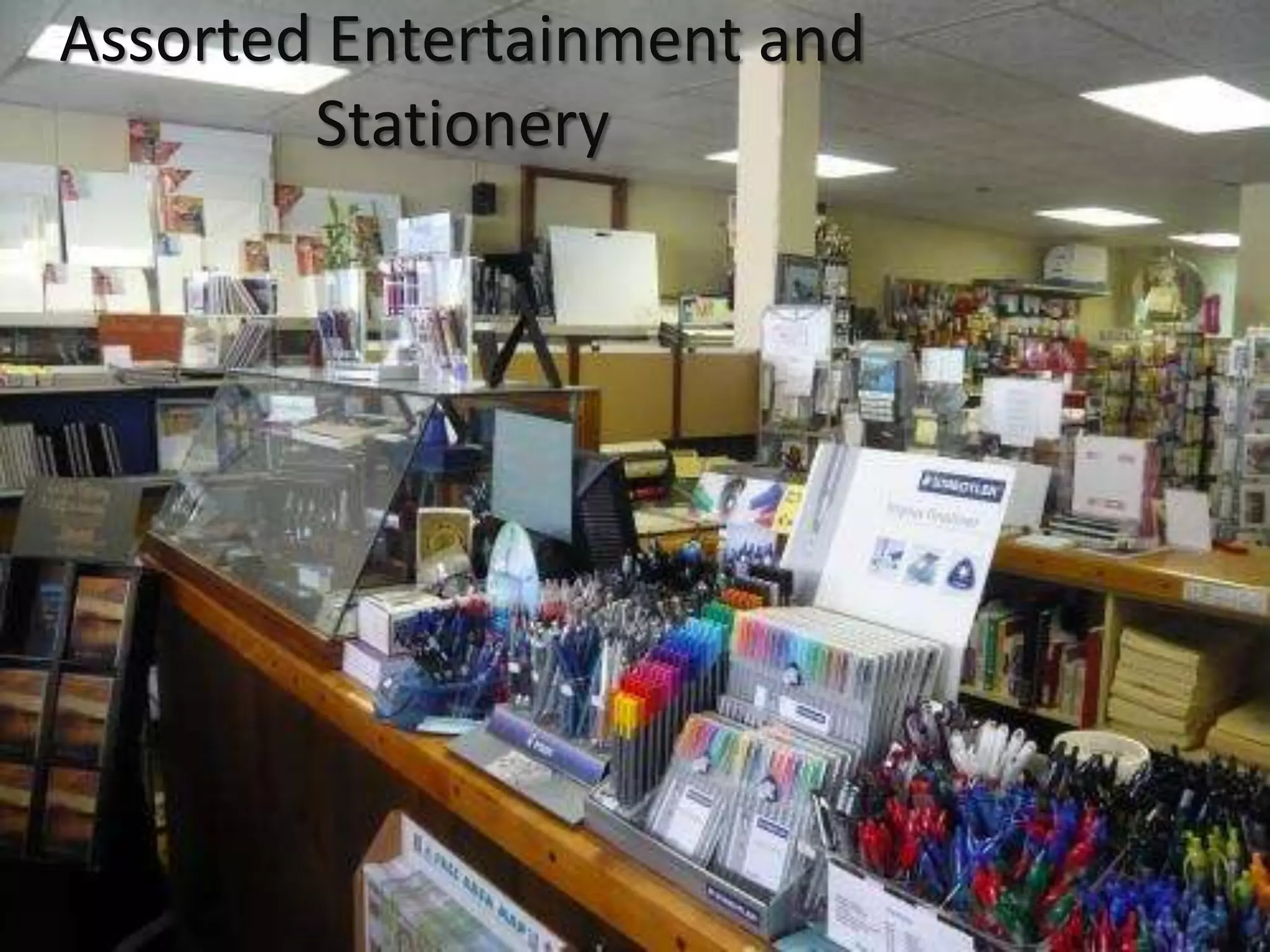 Assorted Entertainment and
        Stationery
 