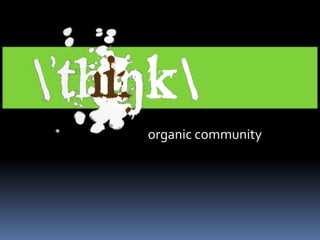 organic community 