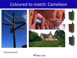 Coloured to match: Cameleon


            AtomCell Invisible Design   :




*Huawei Atomcell
 