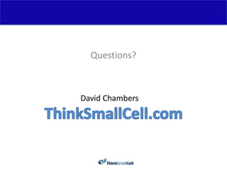 Questions?
   Backup
David Chambers
 