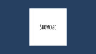 Showcase
 