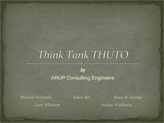 by ARUP Consulting Engineers 