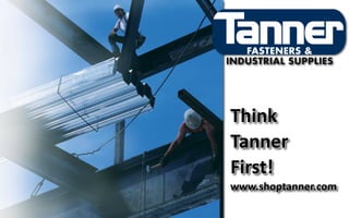 Think
Tanner
First!
www.shoptanner.com
 