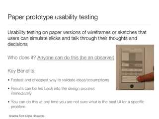 Guerrilla Usability Testing
Now let s test your paper prototype!
Question:
Can somebody outside your team use it? 
•  Do t...