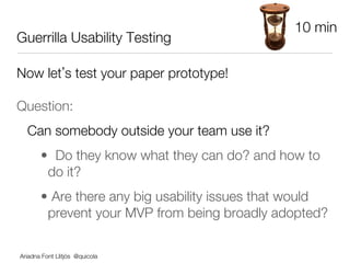 Usability Testing Facilitation 101
•  Give user a speciﬁc task. Example: from the homepage, navigate to the
Inspiration Zo...