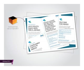 thinkup 2012
!
Campanhas
de e-mail MKT
 