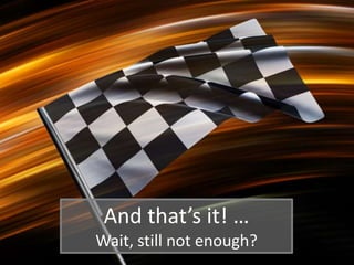 OMCap 2011 - Online Marketing Konferenz Berlin




                      And that’s it! …
13.10.2011
                  Wait, still not enough?                     72
 