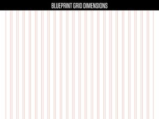BLUEPRINT GRID DIMENSIONS
 