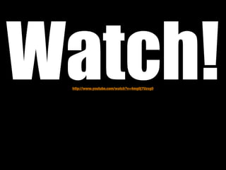 Watch!
 http://www.youtube.com/watch?v=4mg0j7Uzsg0
 