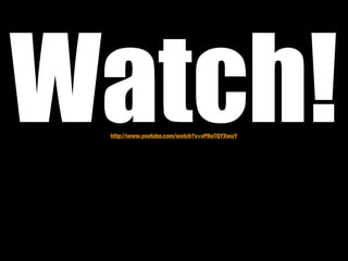 Watch!
 http://www.youtube.com/watch?v=vPRoTQYXwuY
 