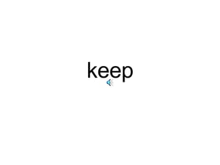 keep 