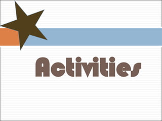 Activities