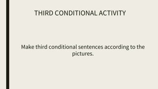 Third conditional | PPTX