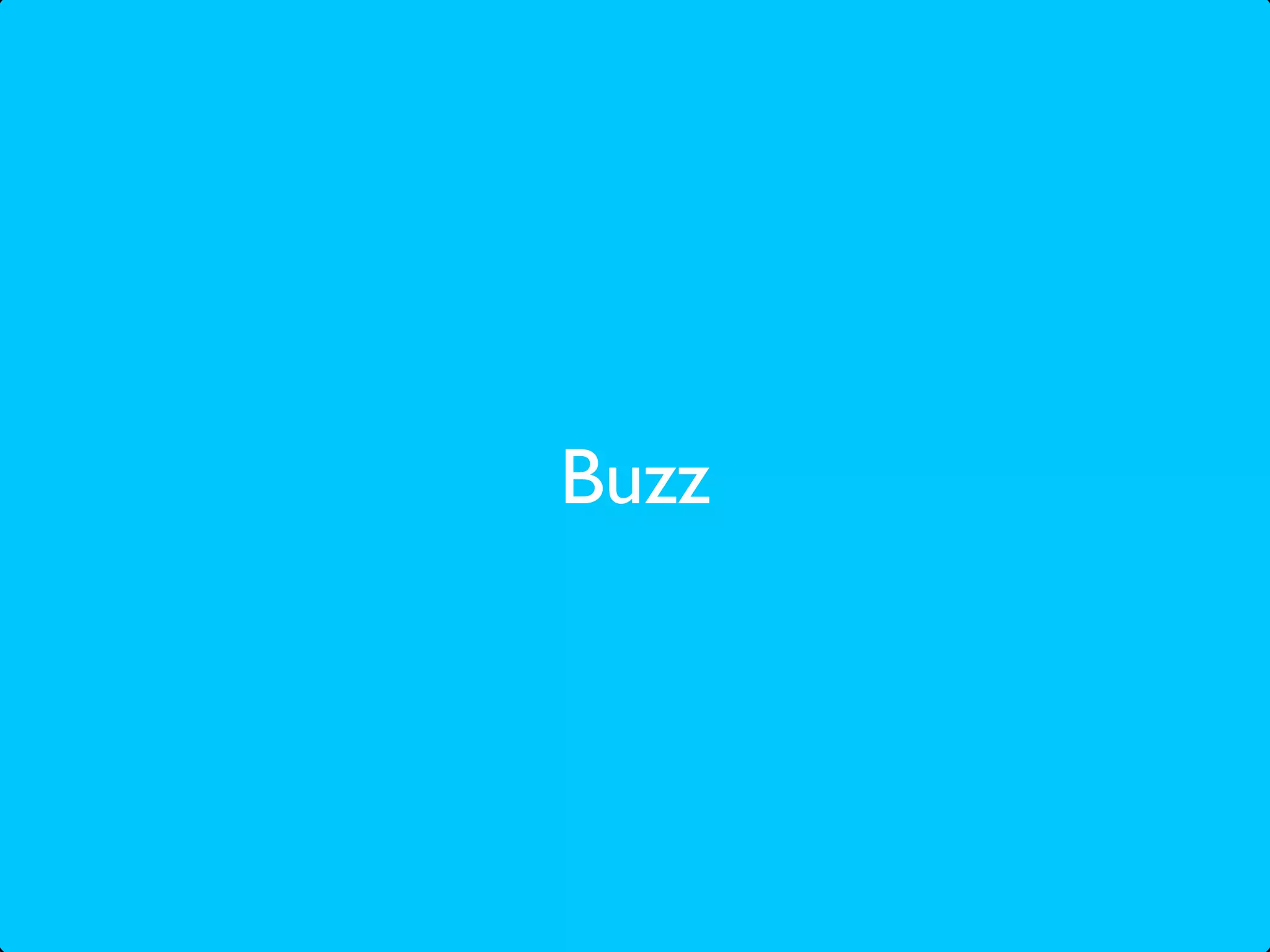 Buzz
 