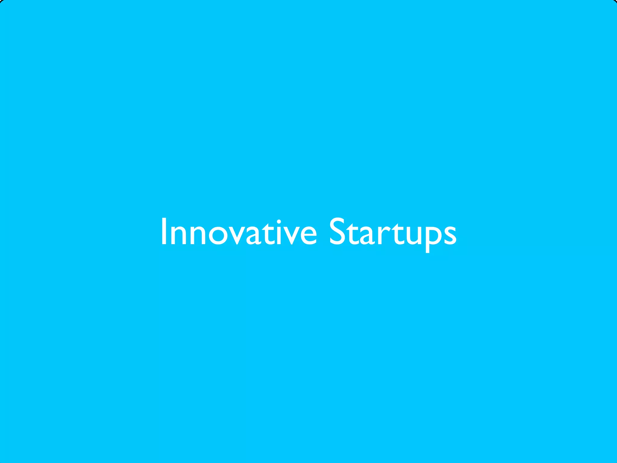Innovative Startups
 