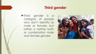 Third Gender.pptx context of that underprivileged people | PPTX