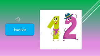 twelve
 