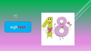 eighteen
 