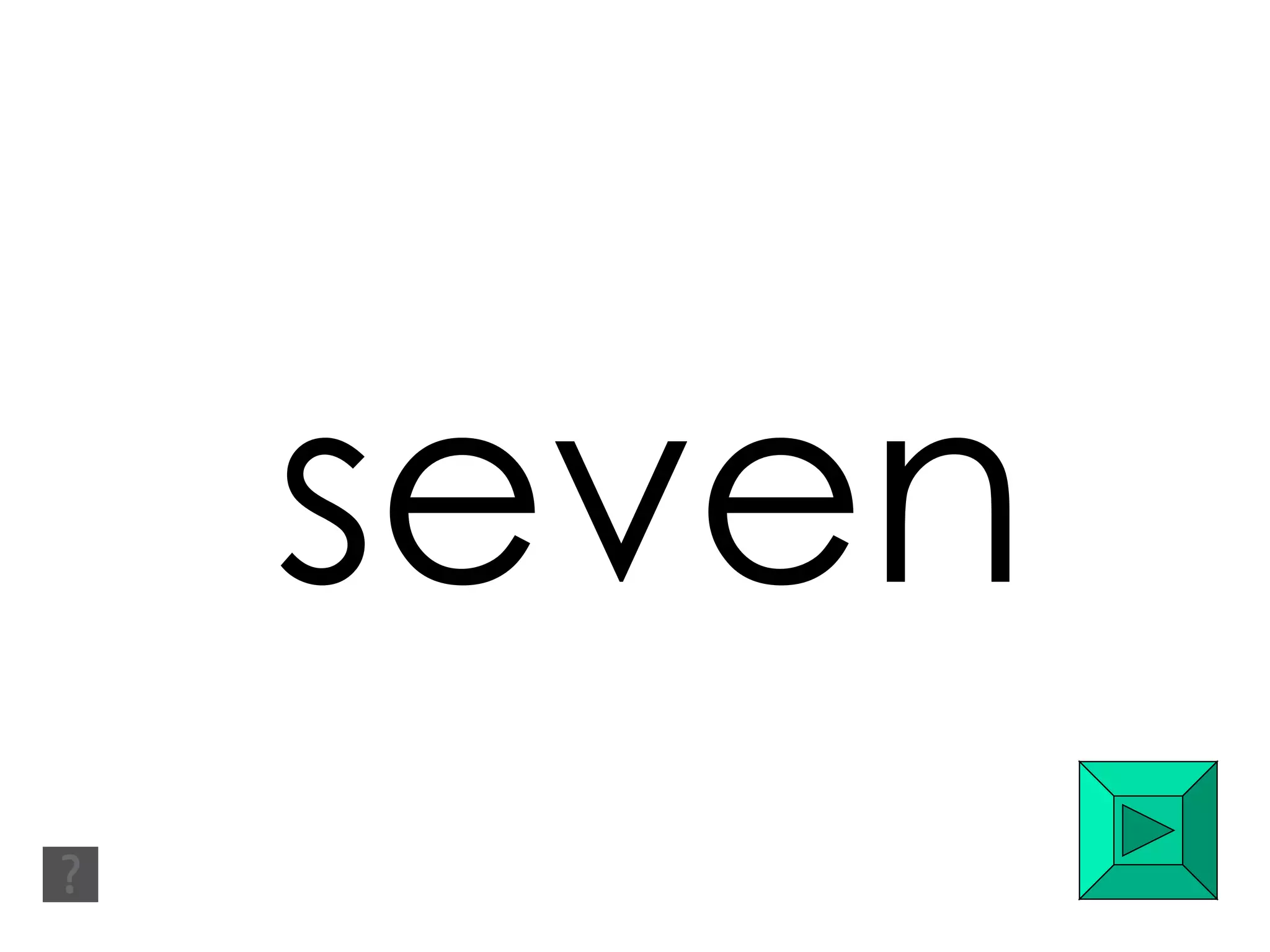 seven 
