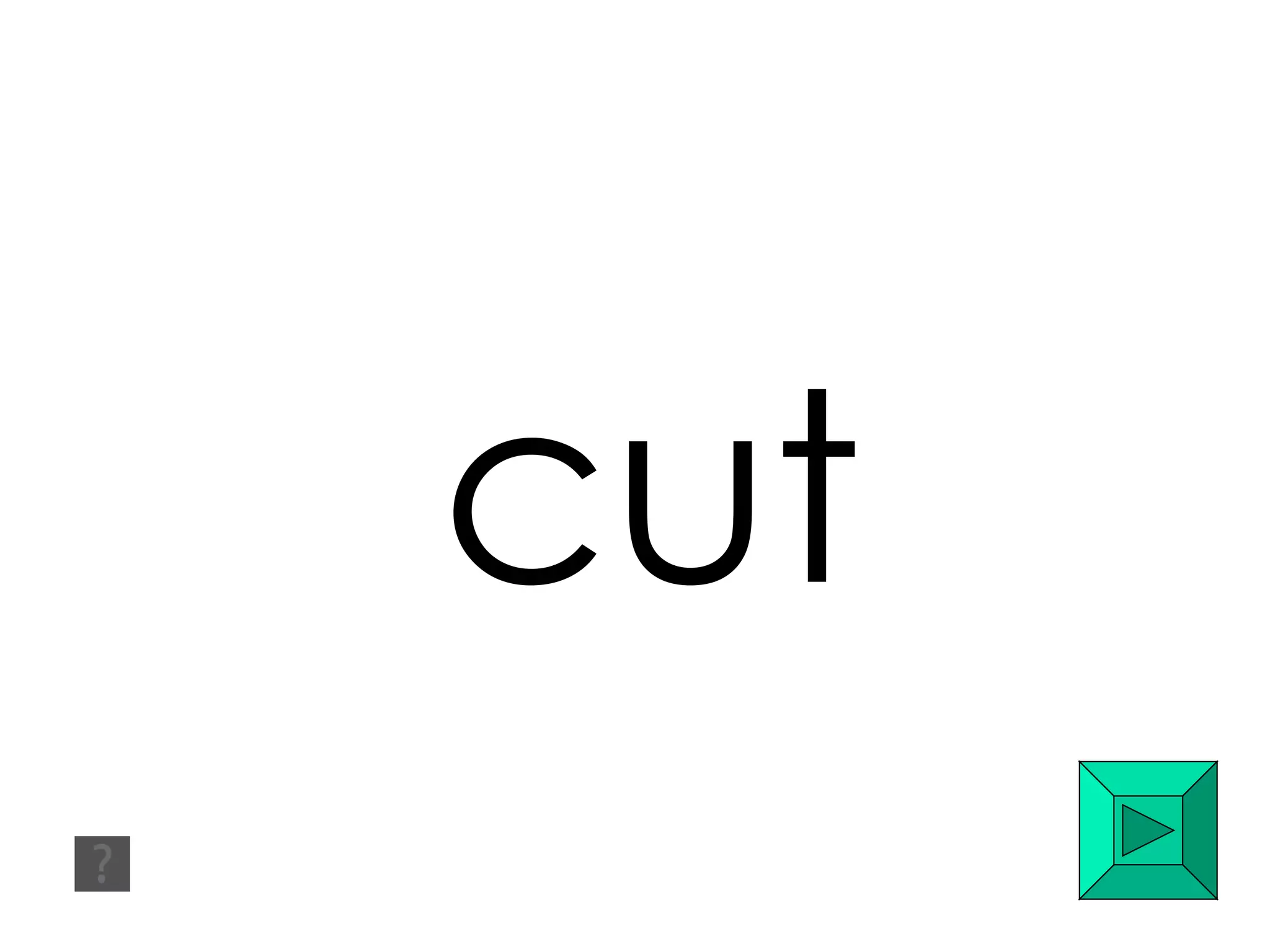 cut 