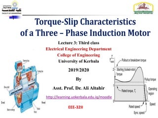 Lecture 3: Third class
Electrical Engineering Department
College of Engineering
University of Kerbala
2019/2020
By
Asst. Prof. Dr. Ali Altahir
http://learning.uokerbala.edu.iq/moodle
EEE-32II
 