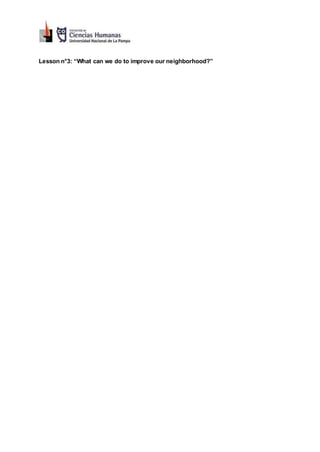 Lesson n°3: “What can we do to improve our neighborhood?”
 