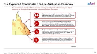 Source: PwC report dated 9th April 2014 on Tax Revenue contribution of Adani Group’s venture in Queensland’s Galilee Basin
Our Expected Contribution to the Australian Economy
26
 